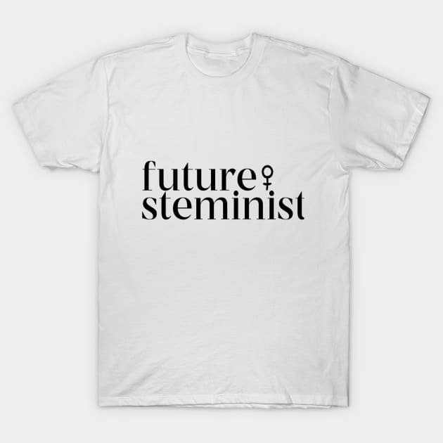 future steminist T-Shirt by stickersbycare